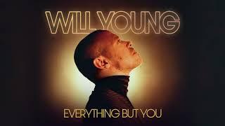 Will Young - Everything But You (Official Audio)