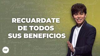 Recuardate de todos Sus beneficios | Joseph Prince | New Creation TV Español