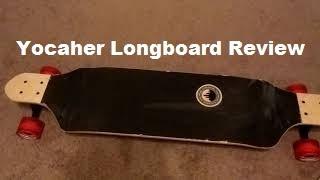 yocaher | Yocaher Longboard Reviews | yocaher skateboards | longboard review