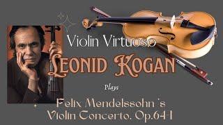 Mendelssohn's Violin Concerto Op. 64 by Virtuoso Leonid Kogan/ Berlin, 1974