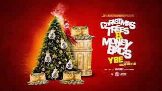 YBE - Christmas Trees & Money Bags (Audio) Prod by. Cilff