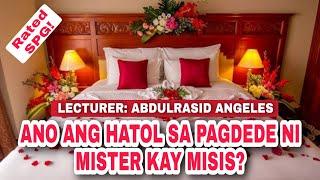 PAGDEDE NI MISTER KAY MISIS, ANO ANG HATOL NITO SA ISLAM!? | SHIEKH ABDULRASID ANGELES