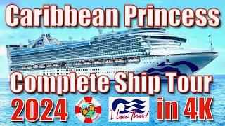 Caribbean Princess Complete Ship Tour 2024 in 4K