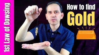 How to find gold using dowsing law of sympathy (practical dowsing series)