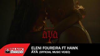 Eleni Foureira Ft. Hawk - Aya - Official Music Video