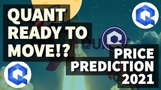 QUANT READY TO MOVE!? | QUANT PRICE PREDICTION 2021 | QNT PRICE PREDICTION | QNT ANALYSIS