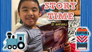 TRAINS | KIDS BOOKS READ ALOUD BY A KID | STORIES FOR KIDS | READING BY MARSHALL | tobringtogether