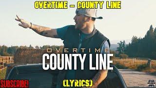 OverTime - County Line (LYRICS)