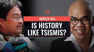 Rappler Talk: Is History Like Tsismis?