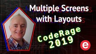 Multiple Screens with Layouts - CodeRage 2019