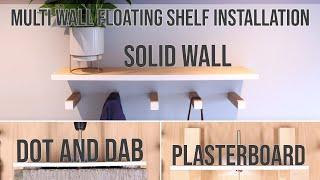 How to Fit a Floating Shelf on Plasterboard, Dot n Dab and Solid Walls