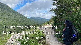 Hiking the White Mountains: Ethan Pond Trail/Thoreau Falls