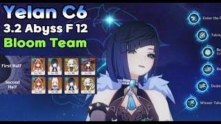 Yelan C6 Bloom team 3.2 Spiral Abyss Floor 12 126s