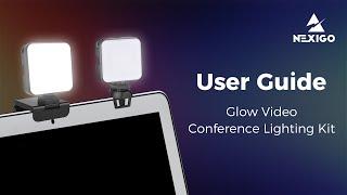 NexiGo Glow Light for Streamers, Video Conference Lighting Kit, Streaming light,  Instructions