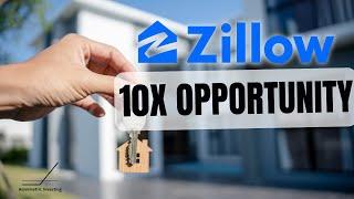 Zillow's 10x Opportunity In Real Estate