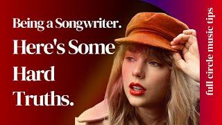 The Hard Truths Of Being A Songwriter