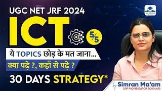 30 Days Strategy | ICT | Paper-1 | UGC NET - JRF 2024 | Apni University | By Simran Ma'am