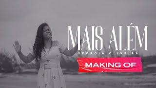 Geórgia Oliveira - Mais Além [Making Of]