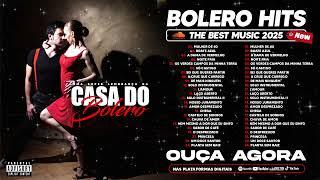 CASA DO BOLERO - SERESTA E BOLERO | AS MELHORES PRA RECORDAR