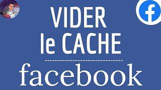 VIDER le CACHE FACEBOOK, comment effacer les données du cache de l'application Facebook