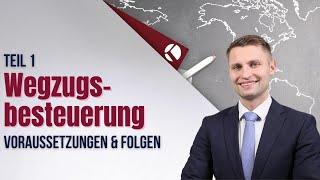 Wegzugsbesteuerung Teil 1 Voraussetzungen und Folgen