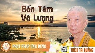 Bốn Tâm Vô Lượng - HT Thích Trí Quảng