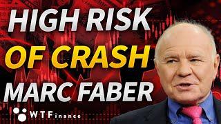 High Risk of Market Crash as Smart Investors Sell with Marc Faber