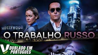 O TRABALHO RUSSO | DUBLAGEM EXCLUSIVA | FILME DE AÇÃO COMPLETO DUBLADO EM PORTUGUÊS