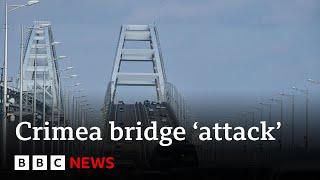 Ukraine: Two dead after 'attack' on Crimea bridge - BBC News