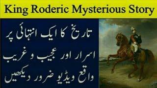 King Roderic Story/Mysterious and Magical true event of Islamic history | Mysterious Leaks
