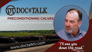 644 Pre-conditioning calves with Dr. Tim Parks