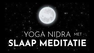 Yoga Nidra met Slaapmeditatie | Nederlands | Diepe Slaap Meditatie