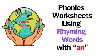 Words World: Lesson 1: Phonics Worksheets with Rhyming Words with "an"