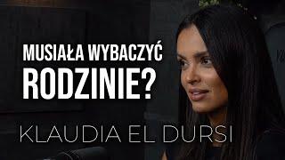 Klaudia El Dursi. Musiała wybaczyć rodzinie?