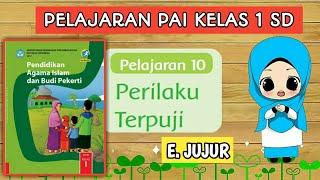 PELAJARAN PAI KELAS 1 SD || PELAJARAN 10 PERILAKU TERPUJI || JUJUR