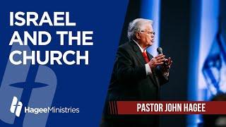 Pastor John Hagee - "Israel and the Church"