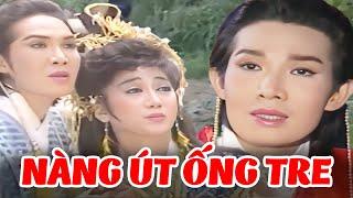 Trích Đoạn Tuồng Cổ " Nàng Út Ống Tre" - Cải Lương Vũ Linh, Thoại Mỹ, Thanh Thanh Tâm Hay Nhất