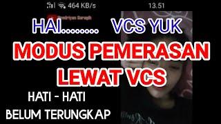 PEMERASAN LEWAT VCS - MODUS PEMERASAN VCS||PENIPUAN VCS