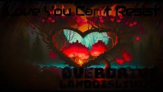 Ozzient Ft. Øverdrive & LandoIsLiving - Love You Can't Resist (Lyric Video)