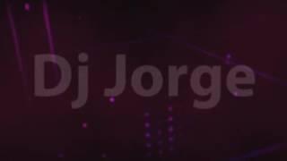 DJ JORGE INTRO