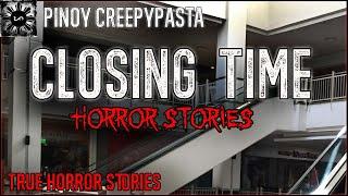 Closing Time Horror | Tagalog Stories | Pinoy Creepypasta