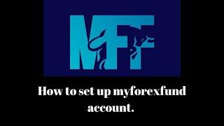 How To Set Up MyForexFund MFF Account