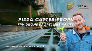 INSANE Reverse Wall Ride  | FPV DRONE PROP REVIEW: HQProp + Speedy Pizza Drones Pizza Cutters