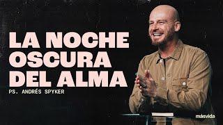 Andrés Spyker – La noche oscura del alma