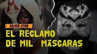 MIL MÁSCARAS ME RECLAMÓ | SILVER STAR