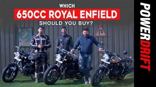 Which 650cc Royal Enfield should you buy? | PowerDrift