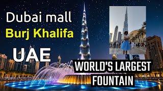 Dubai mall | World largest Fountain Show at Burj Khalifa | UAE | world tallest building burj khalifa