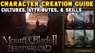 Character Creation Guide (Cultures, Attributes, & Skills) - Mount & Blade 2: Bannerlord