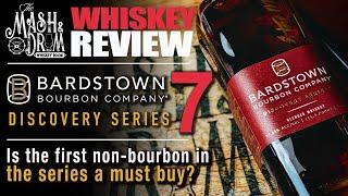 Bardstown Discovery Series 7 Review! The first non-bourbon in the series a must buy?