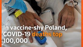 In vaccine-shy Poland, COVID-19 deaths top 100,000